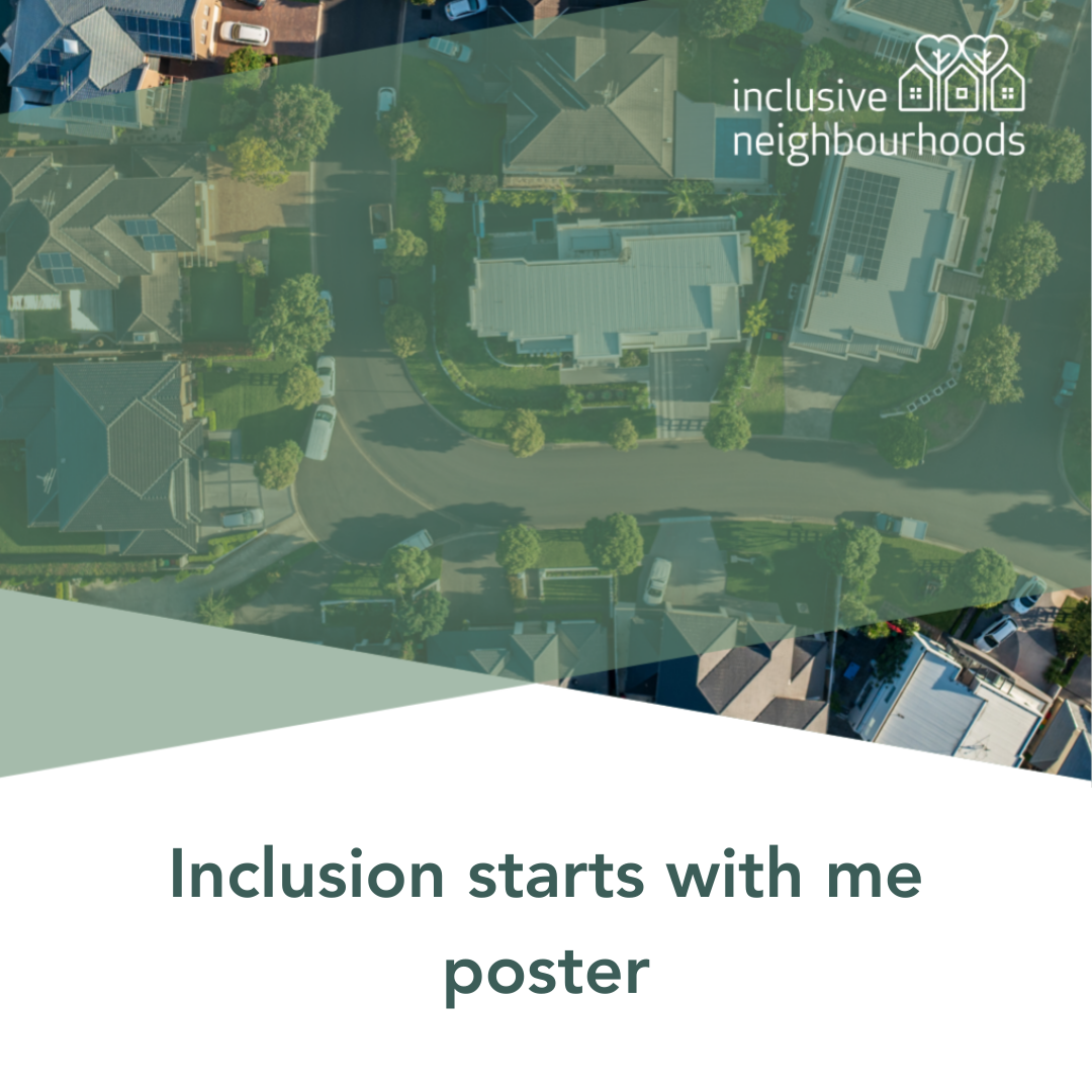 green horizontal stripe over stripe of a neighbourhood. Text reads inclusion starts with me poster